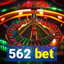 562 bet